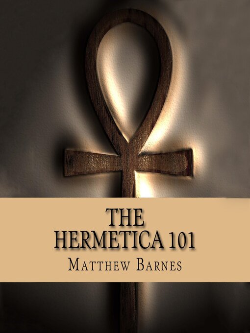 Title details for The Hermetica 101 by Matthew Barnes - Available